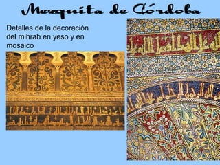 Detalles de la decoración del mihrab en yeso y en mosaico 