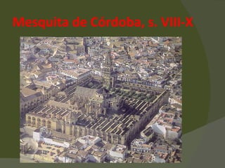 Mesquita de Córdoba, s. VIII-X 