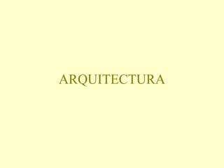 ARQUITECTURA 