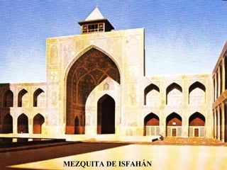 MEZQUITA DE ISFAHÁN 