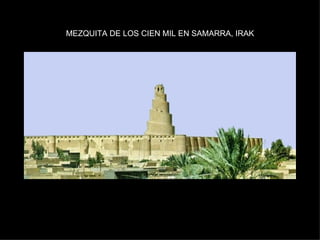 MEZQUITA DE LOS CIEN MIL EN SAMARRA, IRAK 