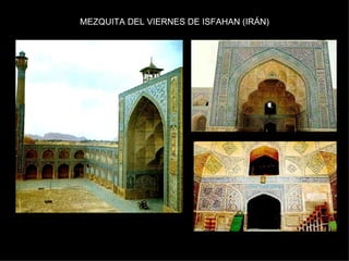 MEZQUITA DEL VIERNES DE ISFAHAN (IRÁN) 