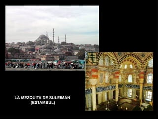 LA MEZQUITA TURCA LA MEZQUITA DE SULEIMAN (ESTAMBUL) 