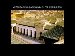 MEZQUITA DE AL-QARAWIYYIN EN FEZ (MARRUECOS) 
