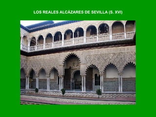 LOS REALES ALCÁZARES DE SEVILLA (S. XVI) 