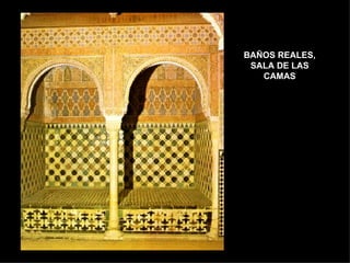 BAÑOS REALES, SALA DE LAS CAMAS 