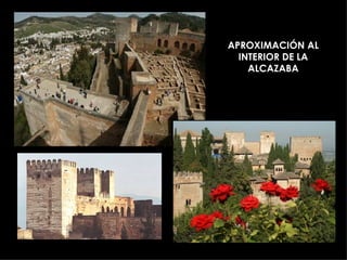 APROXIMACIÓN AL INTERIOR DE LA ALCAZABA 