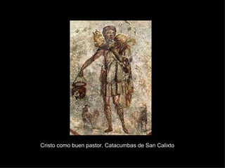 Cristo como buen pastor. Catacumbas de San Calixto 