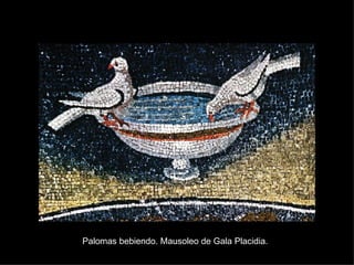 Palomas bebiendo. Mausoleo de Gala Placidia. 