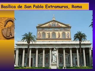Basílica de San Pablo Extramuros, Roma 
