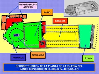 BASÍLICA ÁTRIO ROTONDA DEPENDENCIAS ANEXAS SEPULCRO PATIO RECONSTRUCCIÓN DE LA PLANTA DE LA IGLESIA DEL SANTO SEPULCRO EN EL SIGLO IV . JERUSALÉN.