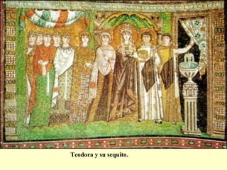 Teodora y su sequito. 