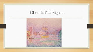Obra de Paul Signac
 
