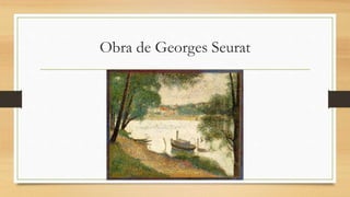 Obra de Georges Seurat
 