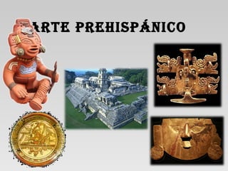 Arte prehispánico 