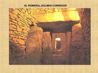 EL ROMERAL.DOLMEN CORREDOR 
