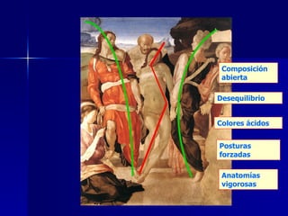 Composición abierta Desequilibrio Colores ácidos Posturas forzadas Anatomías vigorosas 