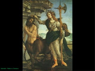 Botticelli – Pallas e o Centauro 