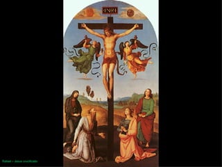 Rafael – Jesus crucificado 