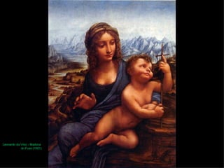 Leonardo da Vinci - Madona  do Fuso (1501) 