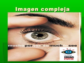 Imagen complejaImagen compleja
 