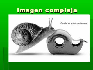 Imagen complejaImagen compleja
 