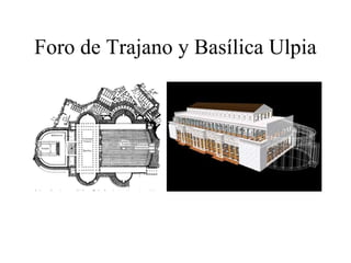 Foro de Trajano y Basílica Ulpia