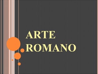 ARTE ROMANO 