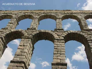 ACUEDUCTO DE SEGOVIA 