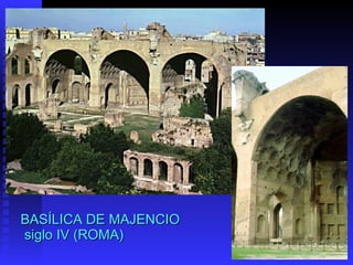 BASÍLICA DE MAJENCIO siglo IV (ROMA) 