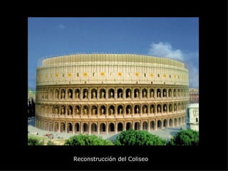 Reconstrucción del Coliseo 