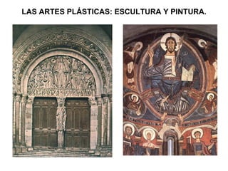 LAS ARTES PLÁSTICAS: ESCULTURA Y PINTURA. 