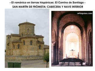 SAN MARTÍN DE FRÓMISTA: CABECERA Y NAVE INTERIOR - El románico en tierras hispánicas: El Camino de Santiago - 