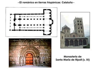 Monasterio de Santa María de Ripoll (s. XI) - El románico en tierras hispánicas: Cataluña - 