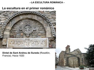 La escultura en el primer románico - LA ESCULTURA ROMÁNICA - Dintel de Sant Andreu de Sureda  (Rosellón, Francia). Hacia 1020 