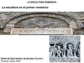 La escultura en el primer románico - LA ESCULTURA ROMÁNICA - Dintel de Sant Andreu de Sureda  (Rosellón, Francia). Hacia 1020 