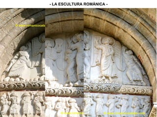 - LA ESCULTURA ROMÁNICA - 