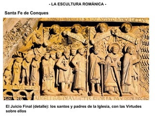 El Juicio Final (detalle): los santos y padres de la Iglesia, con las Virtudes sobre ellos - LA ESCULTURA ROMÁNICA - Santa Fe de Conques 