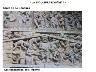 - LA ESCULTURA ROMÁNICA - Santa Fe de Conques Los condenados, en el infierno 