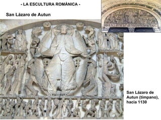 San Lázaro de Autun (tímpano), hacia 1130 - LA ESCULTURA ROMÁNICA - San Lázaro de Autun 