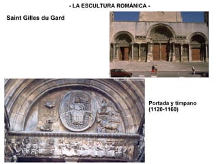 Portada y tímpano (1120-1160) - LA ESCULTURA ROMÁNICA - Saint Gilles du Gard 