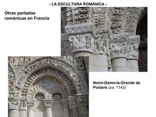 Notre-Dame-la-Grande de Poitiers  ( ca.  1143) - LA ESCULTURA ROMÁNICA - Otras portadas románicas en Francia 