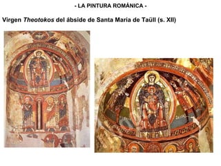 Virgen  Theotokos  del ábside de Santa María de Taüll (s. XII) - LA PINTURA ROMÁNICA - 