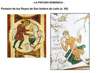 Panteón de los Reyes de San Isidoro de León (s. XII) - LA PINTURA ROMÁNICA - 