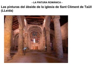 Las pinturas del ábside de la iglesia de Sant Climent de Taüll (LLeida) - LA PINTURA ROMÁNICA - 