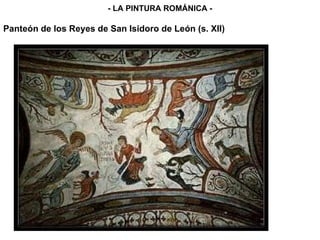 Panteón de los Reyes de San Isidoro de León (s. XII) - LA PINTURA ROMÁNICA - 