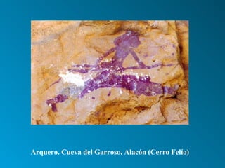 Arquero. Cueva del Garroso. Alacón (Cerro Felío) 