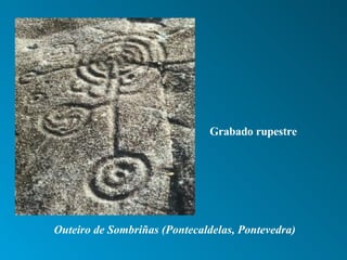 Outeiro de Sombriñas (Pontecaldelas, Pontevedra)   Grabado rupestre 