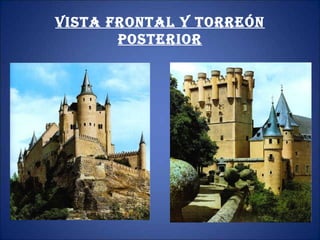 Vista frontal y torreón posterior 