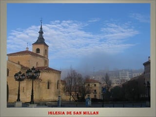 IGLESIA DE SAN MILLAN 